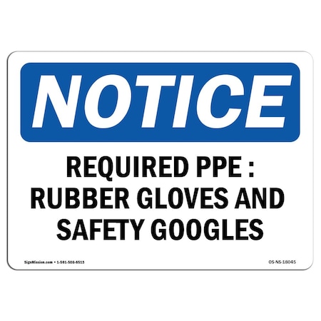 OSHA Notice Sign, Required PPE Rubber Gloves And Safety Goggles, 14in X 10in Decal